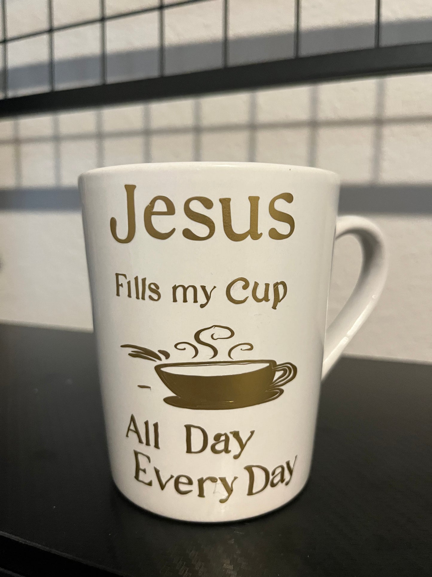 All day Every day cup
